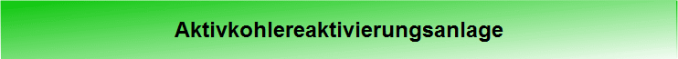 Aktivkohlereaktivierungsanlage