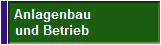 Anlagenbau
und Betrieb