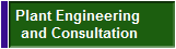 Plant Engineering 
and Consultation