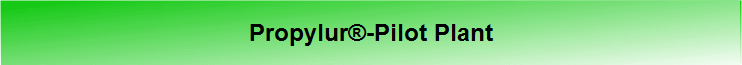 Propylur®-Pilot Plant