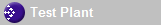 Test Plant